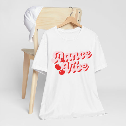 Dance Vibe Unisex Tee, Groovy T-Shirt for Dancers, Retro Style Tee, Summer Festival Shirt, Gift for Dance Lovers