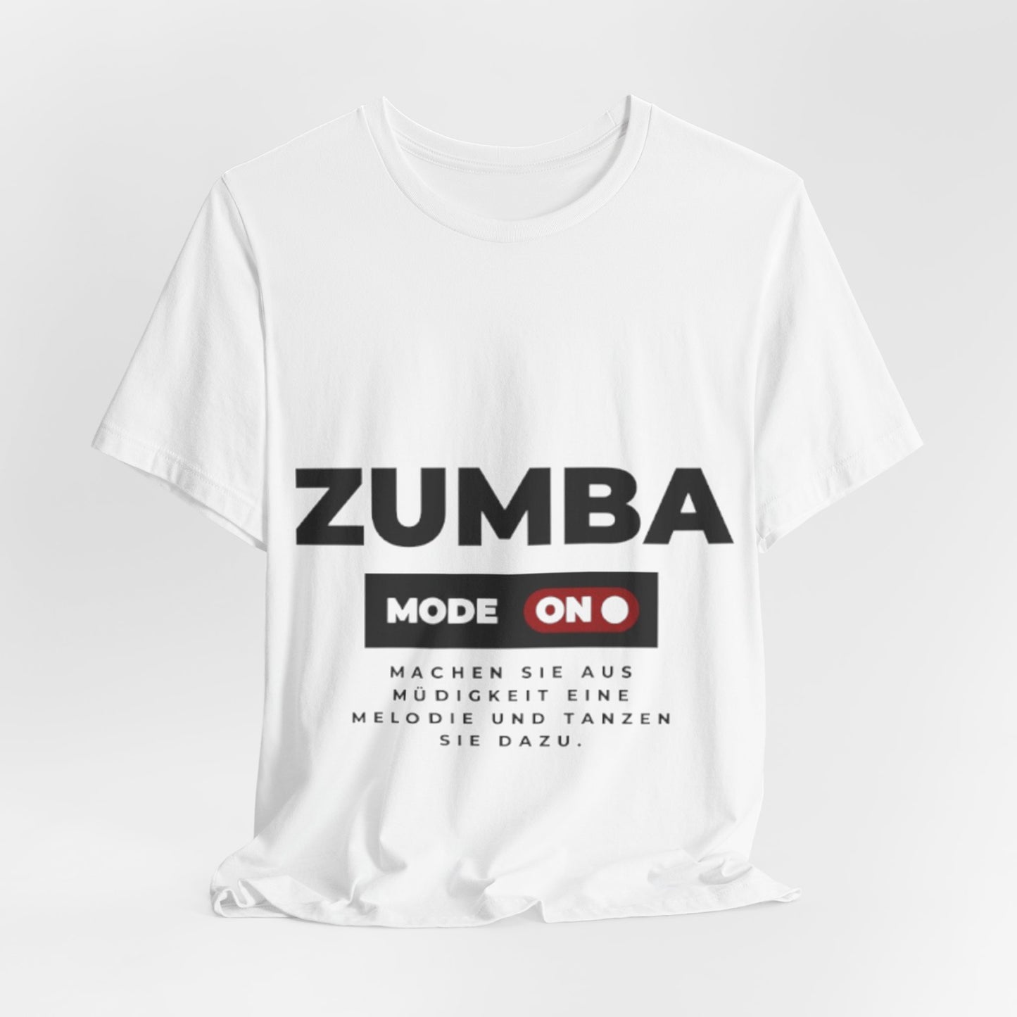 Zumba Mode On Unisex Tee, Fitness Shirt, Dance Apparel, Workout Top, Gift for Zumba Lovers, Activewear
